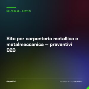 Sito per carpenteria metallica e metalmeccanica — preventivi B2B