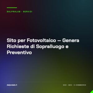 Sito per Fotovoltaico — Genera Richieste di Sopralluogo e Preventivo
