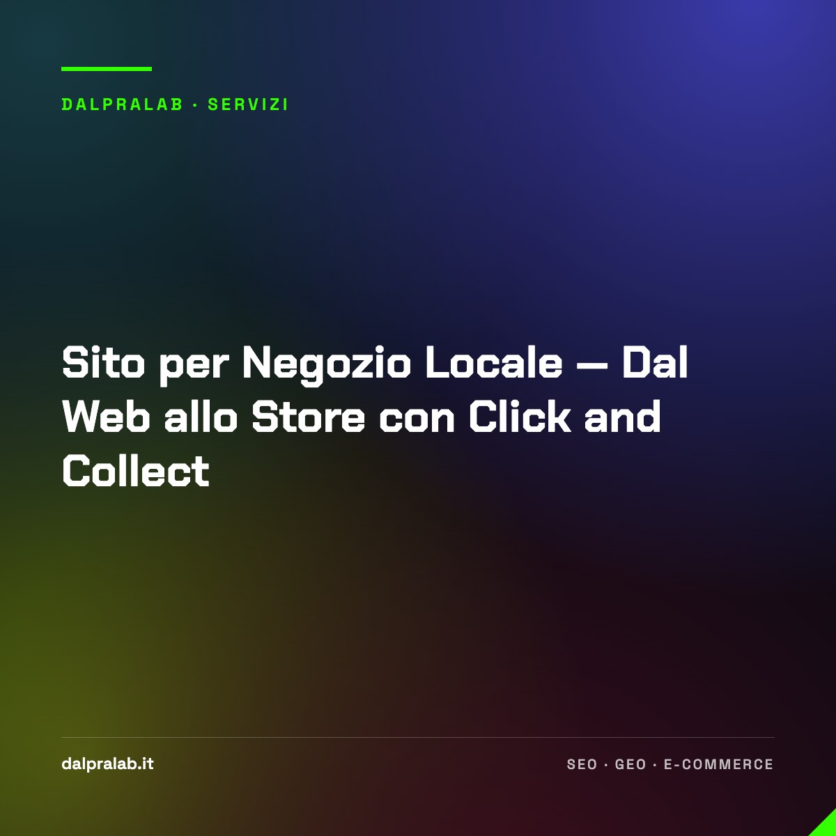 Sito per Negozio Locale — Dal Web allo Store con Click and Collect