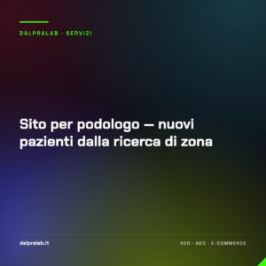 Sito per podologo — nuovi pazienti dalla ricerca di zona