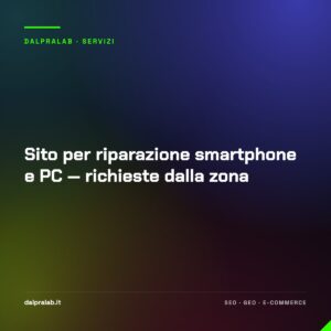 Sito per riparazione smartphone e PC — richieste dalla zona