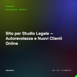 Sito per Studio Legale — Autorevolezza e Nuovi Clienti Online