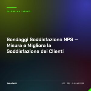Sondaggi Soddisfazione NPS — Misura e Migliora la Soddisfazione dei Clienti