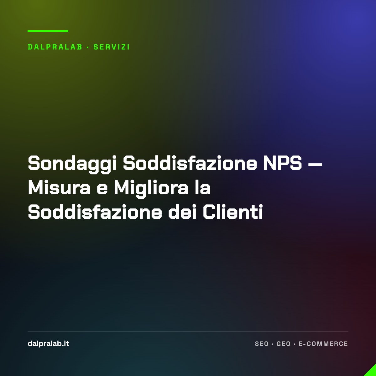 Sondaggi Soddisfazione NPS — Misura e Migliora la Soddisfazione dei Clienti