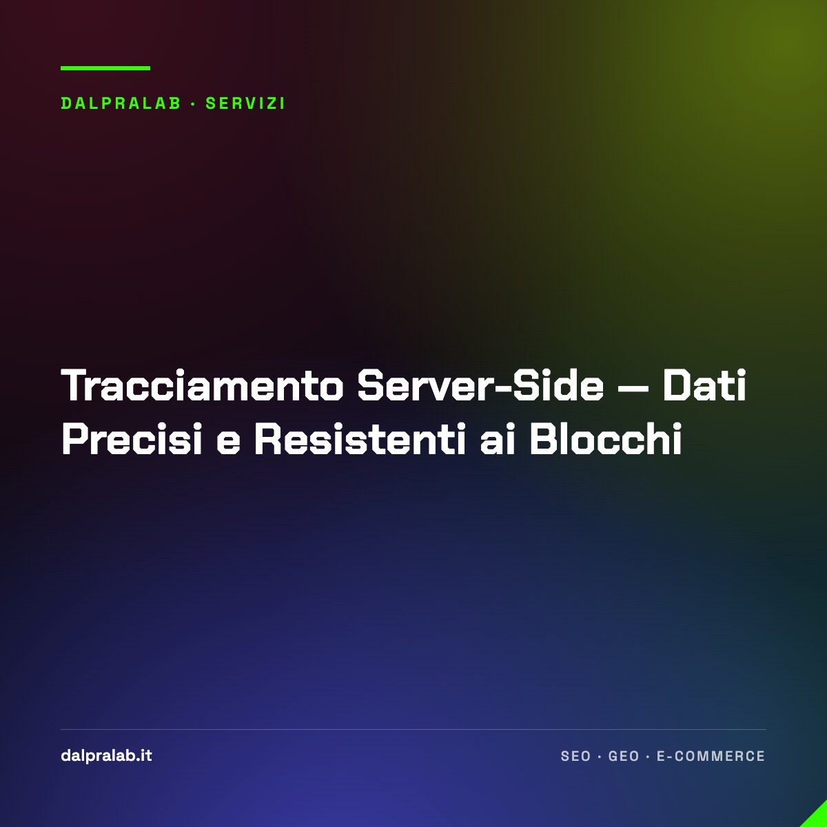 Tracciamento Server-Side — Dati Precisi e Resistenti ai Blocchi