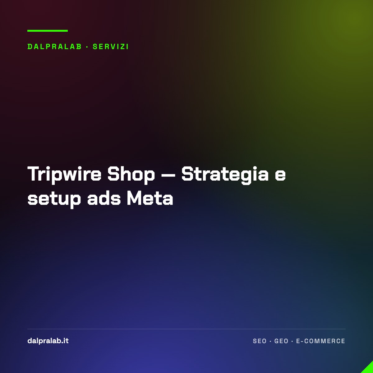 Tripwire Shop — Strategia e setup ads Meta