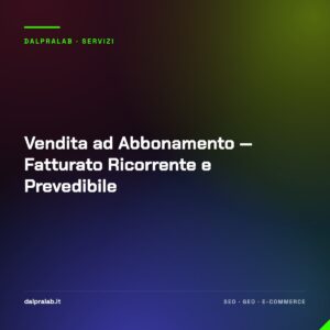 Vendita ad Abbonamento — Fatturato Ricorrente e Prevedibile