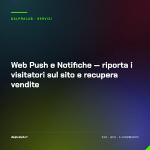 Web Push e Notifiche — riporta i visitatori sul sito e recupera vendite