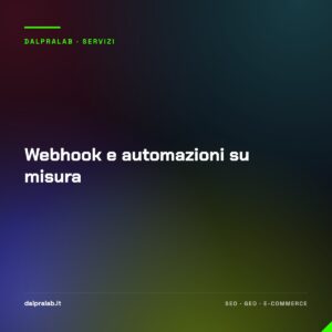 Webhook e automazioni su misura