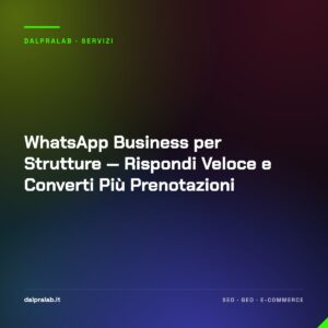 WhatsApp Business per Strutture — Rispondi Veloce e Converti Più Prenotazioni