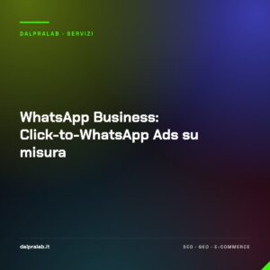 WhatsApp Business: Click-to-WhatsApp Ads su misura