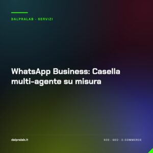 WhatsApp Business: Casella multi-agente su misura