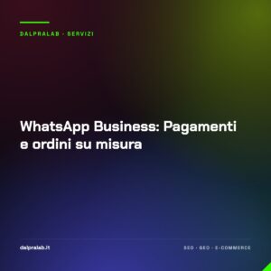 WhatsApp Business: Pagamenti e ordini su misura