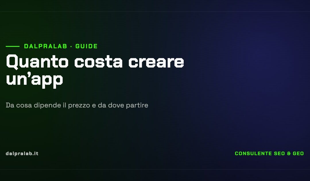 Quanto costa creare un’app: da cosa dipende davvero il prezzo