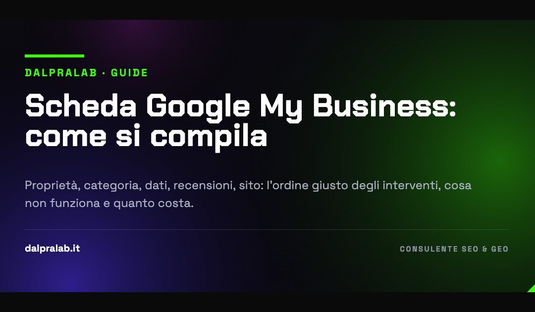 Scheda Google My Business: come si compila e perché non ti chiama nessuno