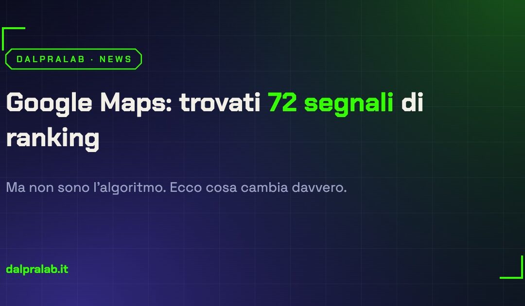 72 segnali di ranking Google Maps: cosa svela il leak Geostore (2026)
