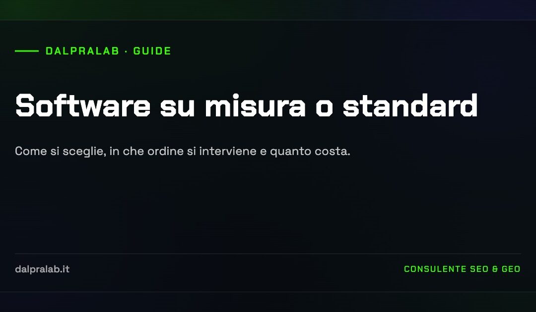 Software su misura o standard: come si sceglie davvero