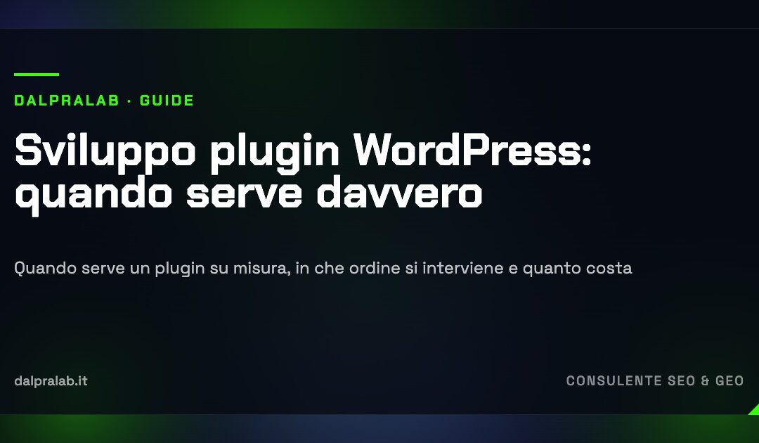 Sviluppo plugin WordPress: quando serve davvero e come si fa